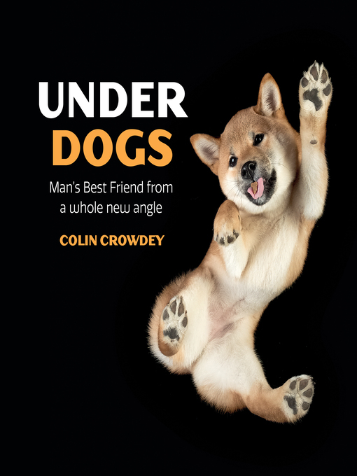 Title details for Under Dogs by Colin Crowdey - Available